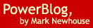 PowerBlog, by Mark Newhouse